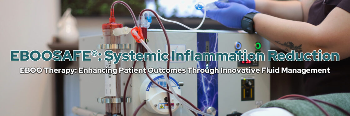 EBOOSAFE®: EBOO Therapy: Enhancing Patient Outcomes Through Innovative Fluid Management